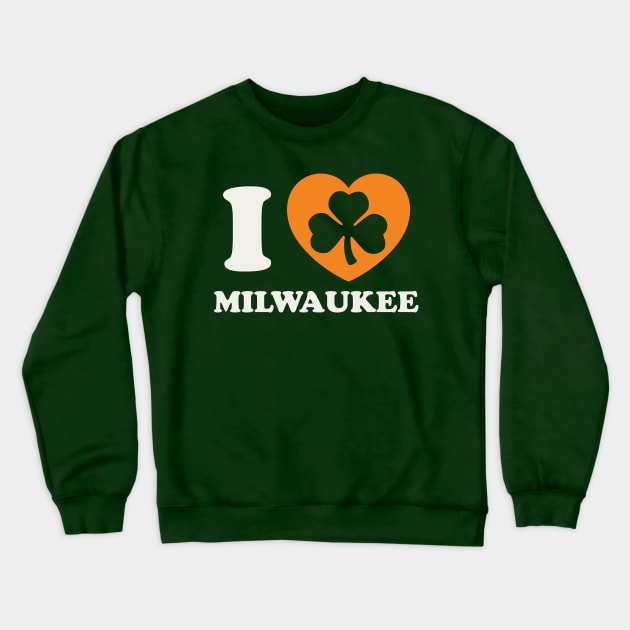 St Patricks Day Milwaukee Wisconsin Irish Shamrock Heart Crewneck Sweatshirt by PodDesignShop
